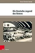 E-Book (pdf) Die Deutsche Jugend des Ostens von Anne-Christine Hamel