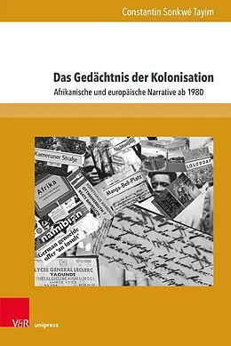 E-Book (pdf) Das Gedächtnis der Kolonisation von Constantin Sonkwé Tayim
