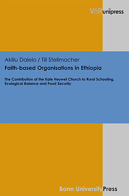 Fester Einband Faith-based Organisations in Ethiopia von Aklilu Dalelo, Till Stellmacher