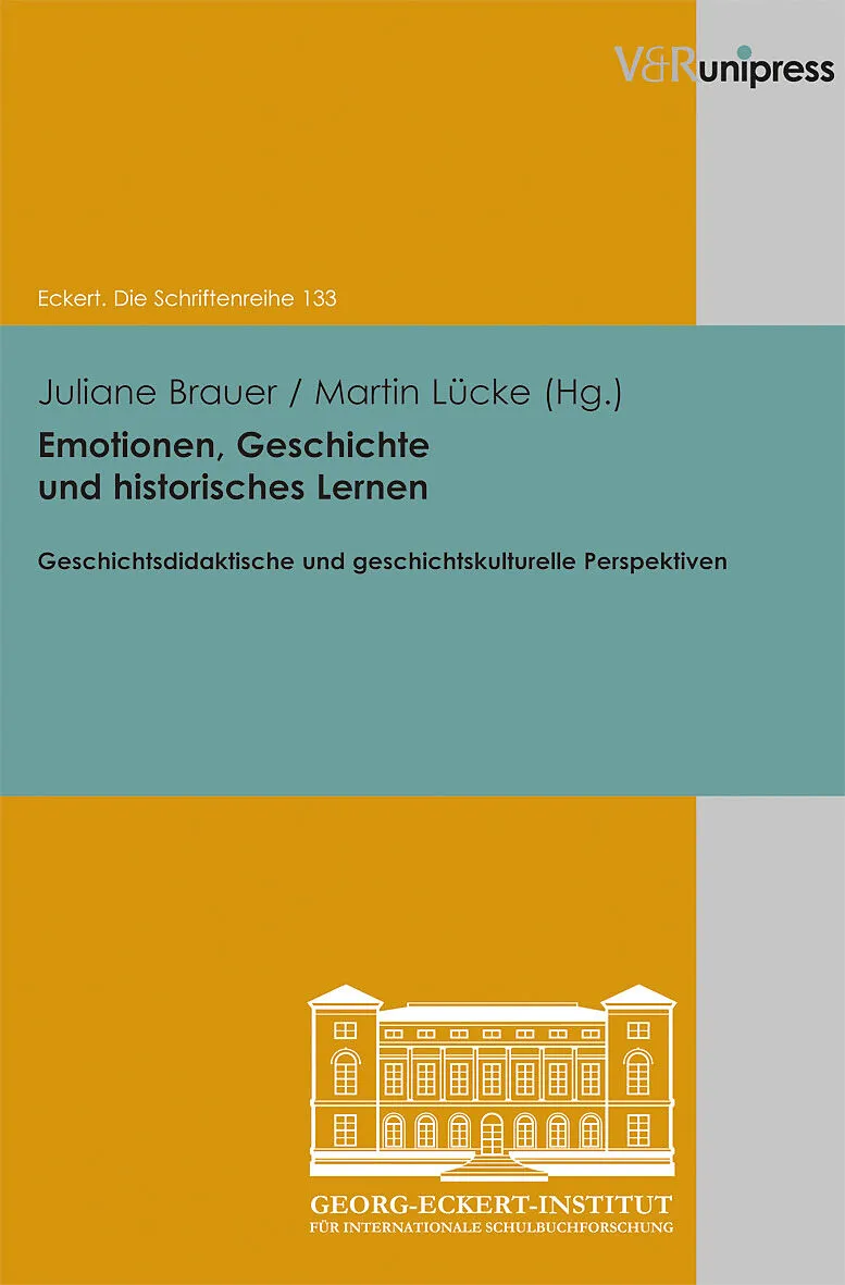Emotionen, Geschichte und historisches Lernen