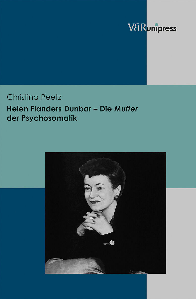 Helen Flanders Dunbar  Die Mutter der Psychosomatik