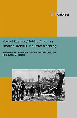 Fester Einband Emotion, Habitus und Erster Weltkrieg von Helmut Kuzmics, Sabine A. Haring