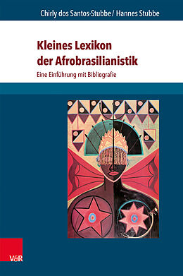 Kartonierter Einband Kleines Lexikon der Afrobrasilianistik von Chirly dos Santos-Stubbe, Hannes Stubbe