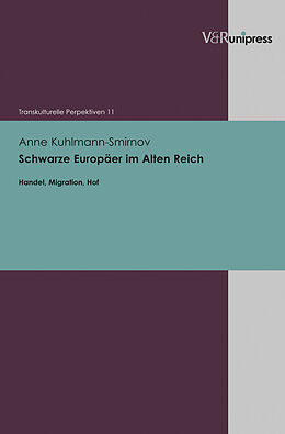 Couverture cartonnée Schwarze Europäer im Alten Reich de Anne Kuhlmann-Smirnov