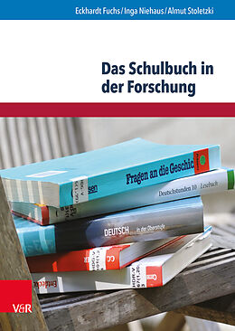 Kartonierter Einband Das Schulbuch in der Forschung von Eckhardt Fuchs, Inga Niehaus, Almut Stoletzki