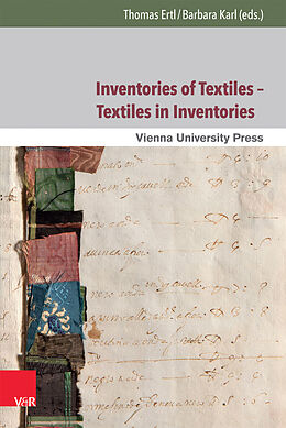 Livre Relié Inventories of Textiles - Textiles in Inventories de Thomas Ertl, Barbara Karl