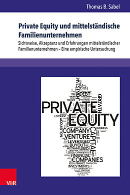 Fester Einband Private Equity und mittelständische Familienunternehmen von Thomas B. Sabel