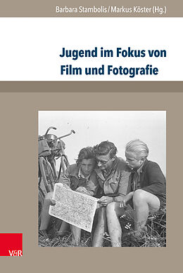Fester Einband Jugend im Fokus von Film und Fotografie von Barbara Stambolis, Markus Köster