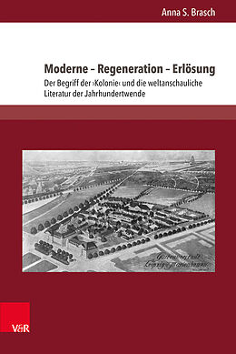 Fester Einband Moderne  Regeneration  Erlösung von Anna S. Brasch