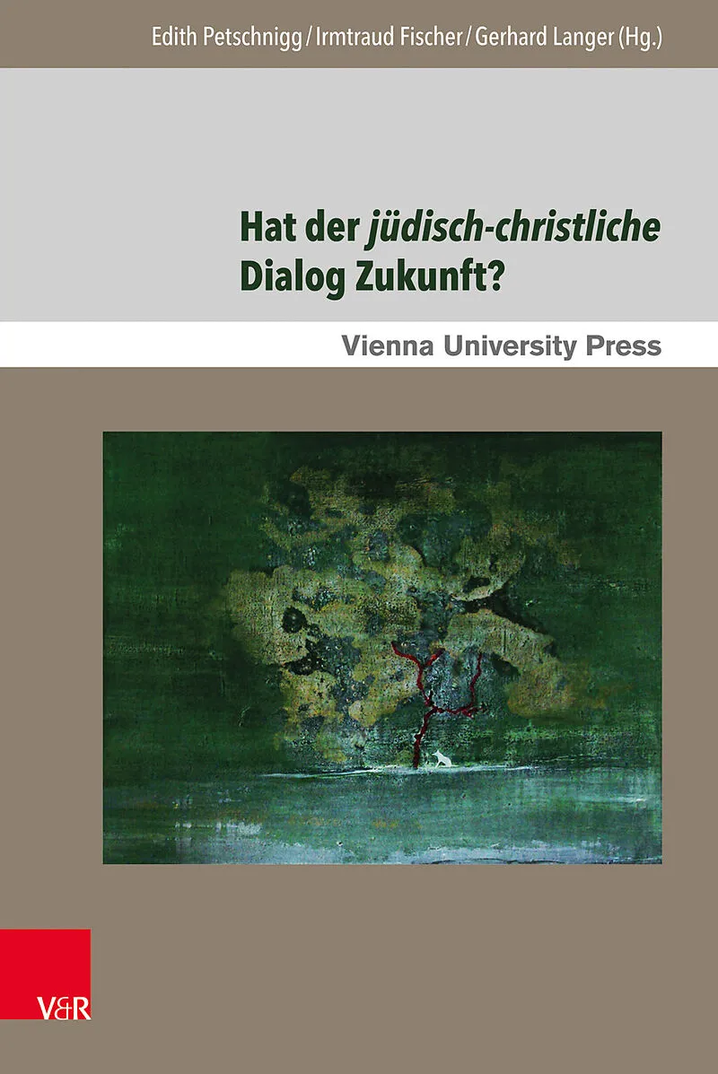 Hat der jüdisch-christliche Dialog Zukunft?