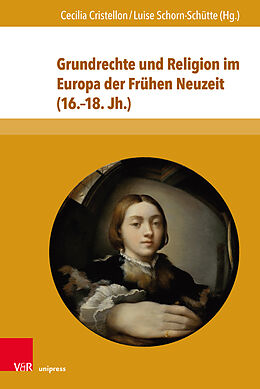 Fester Einband Grundrechte und Religion im Europa der Frühen Neuzeit (16.18. Jh.) von 