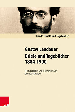 Fester Einband Briefe und Tagebücher 18841900 von Gustav Landauer