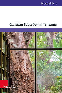 Fester Einband Christian Education in Tansania von Lukas Steinbeck