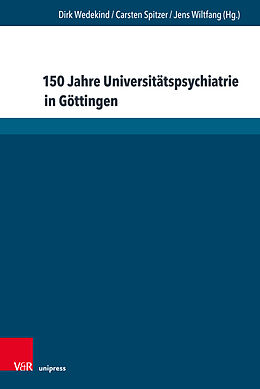 Fester Einband 150 Jahre Universitätspsychiatrie in Göttingen von 