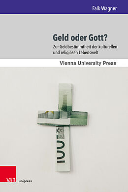 Fester Einband Geld oder Gott? von Falk Wagner