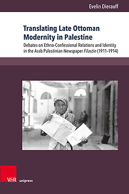 Livre Relié Translating Late Ottoman Modernity in Palestine de Evelin Dierauff