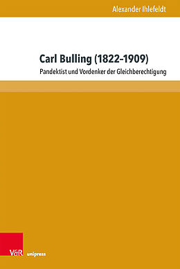 Fester Einband Carl Bulling (18221909) von Alexander Ihlefeldt