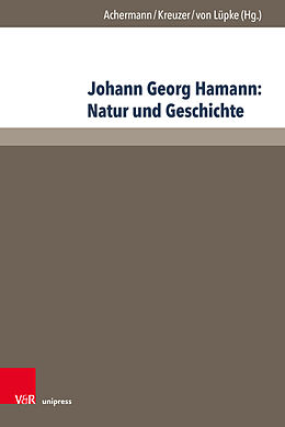 Fester Einband Johann Georg Hamann: Natur und Geschichte von 