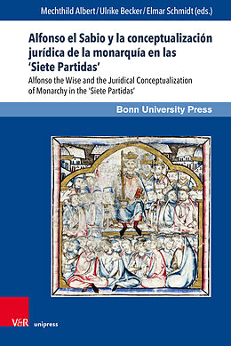 Fester Einband Alfonso el Sabio y la conceptualización jurídica de la monarquía en las 'Siete Partidas' von 