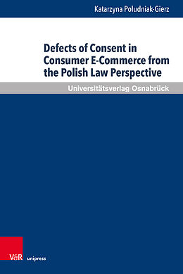 Livre Relié Defects of Consent in Consumer E-Commerce from the Polish Law Perspective de Katarzyna Poludniak-Gierz