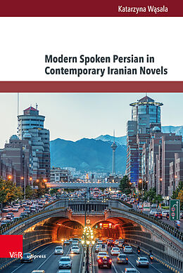 Fester Einband Modern Spoken Persian in Contemporary Iranian Novels von Katarzyna W sala