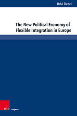 Livre Relié The New Political Economy of Flexible Integration in Europe de Rafal Riedel