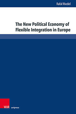 Livre Relié The New Political Economy of Flexible Integration in Europe de Rafal Riedel