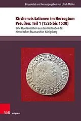 Fester Einband Kirchenvisitationen im Herzogtum Preußen: Teil 1 (1526 bis 1530) von 
