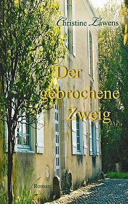 E-Book (epub) Der gebrochene Zweig von Christine Lawens