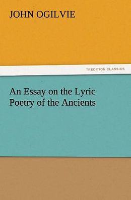 Couverture cartonnée An Essay on the Lyric Poetry of the Ancients de John Ogilvie