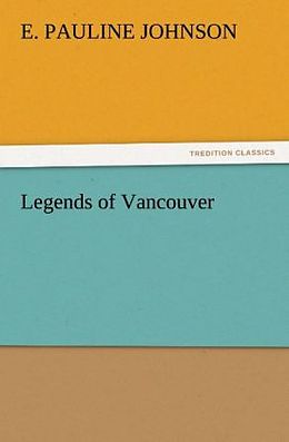 Kartonierter Einband Legends of Vancouver von E. Pauline Johnson