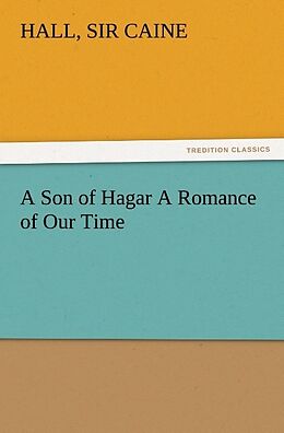 Kartonierter Einband A Son of Hagar A Romance of Our Time von Hall Caine