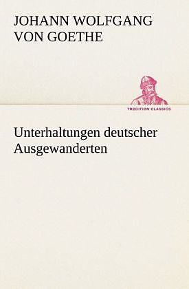 Unterhaltungen deutscher Ausgewanderten