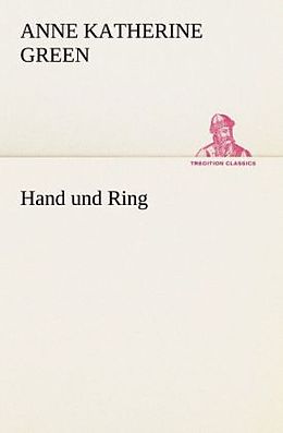 Kartonierter Einband Hand und Ring von Anne Katherine Green