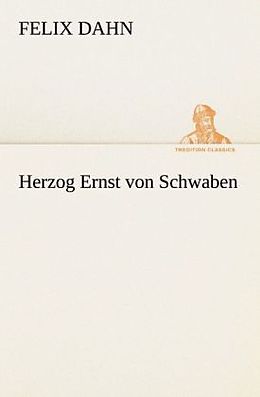 Kartonierter Einband Herzog Ernst von Schwaben von Felix Dahn