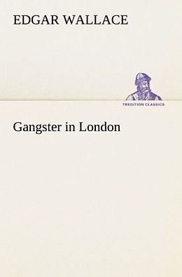 Kartonierter Einband Gangster in London von Edgar Wallace
