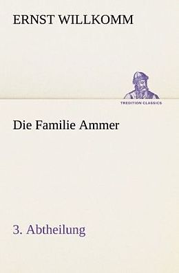 Kartonierter Einband Die Familie Ammer - 3. Abtheilung von Ernst Willkomm