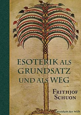 E-Book (epub) Esoterik als Grundsatz und als Weg von Frithjof Schuon