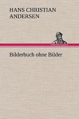 Fester Einband Bilderbuch ohne Bilder von Hans Christian Andersen