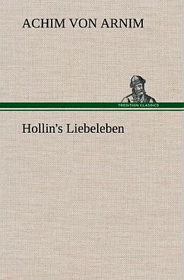 Fester Einband Hollin's Liebeleben von Achim von Arnim