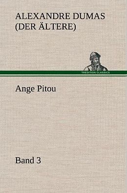 Fester Einband Ange Pitou, Band 3 von Alexandre Dumas (der Ältere)