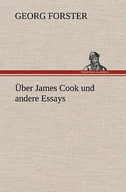 Fester Einband Über James Cook und andere Essays von Georg Forster