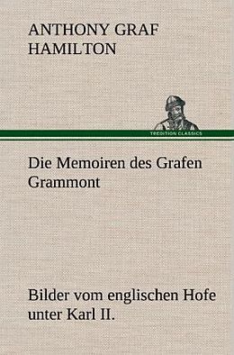 Fester Einband Die Memoiren des Grafen Grammont von Anthony Graf Hamilton