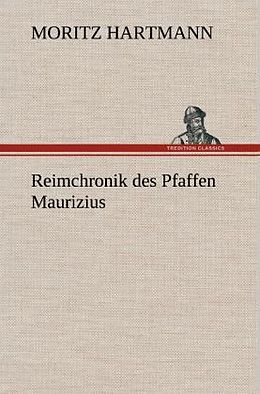 Fester Einband Reimchronik des Pfaffen Maurizius von Moritz Hartmann