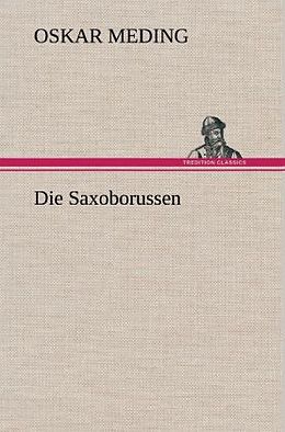 Fester Einband Die Saxoborussen von Oskar Meding