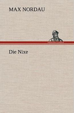 Fester Einband Die Nixe von Max Nordau