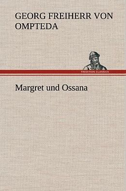 Fester Einband Margret und Ossana von Georg Freiherr von Ompteda