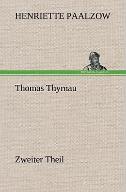 Fester Einband Thomas Thyrnau - Zweiter Theil von Henriette Paalzow