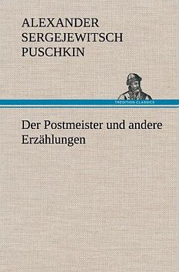 Fester Einband Der Postmeister und andere Erzählungen von Alexander Sergejewitsch Puschkin