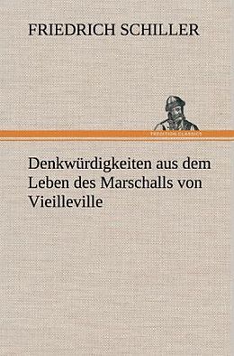 Fester Einband Denkwürdigkeiten aus dem Leben des Marschalls von Vieilleville von Friedrich Schiller